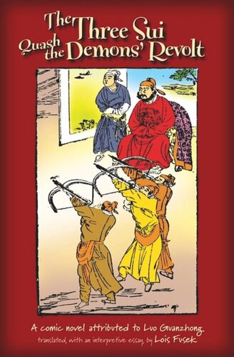 The Three Sui Quash the Demons' Revolt: A Comic Novel Attributed to Luo Guanzhong