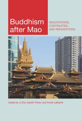 Buddhism after Mao: Negotiations, Continuities, and Reinventions