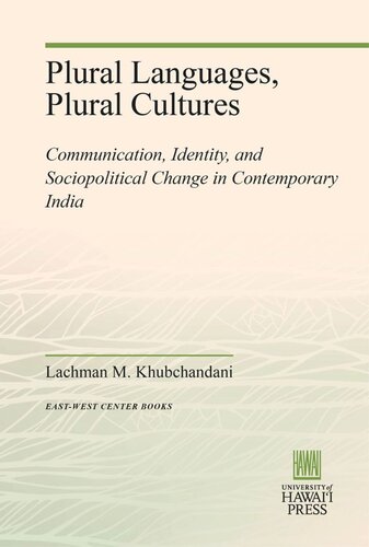 Plural Languages, Plural Cultures: Communication, Identity, and Sociopolitical Change in Contemporary India