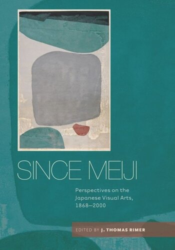 Since Meiji: Perspectives on the Japanese Visual Arts, 1868-2000