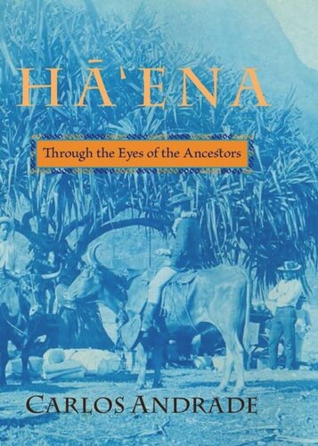 Hā‘ena: Through the Eyes of the Ancestors