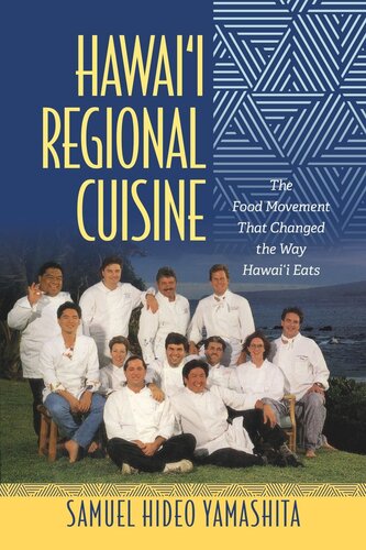 Hawai‘i Regional Cuisine: The Food Movement That Changed the Way Hawai‘i Eats