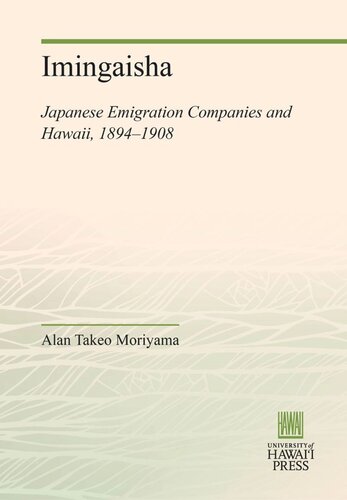 Imingaisha: Japanese Emigration Companies and Hawaii, 1894–1908