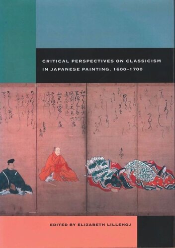 Critical Perspectives on Classicism in Japanese Painting, 1600-1700