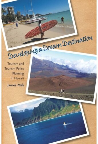 Developing a Dream Destination: Tourism and Tourism Policy Planning in Hawaii