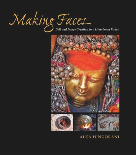 Making Faces: Self and Image Creation in a Himalayan Valley