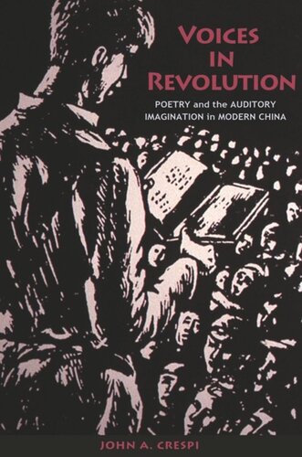 Voices in Revolution: Poetry and the Auditory Imagination in Modern China