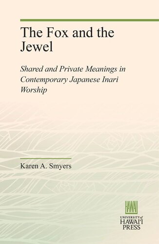 The Fox and the Jewel: Shared and Private Meanings in Contemporary Japanese Inari Worship