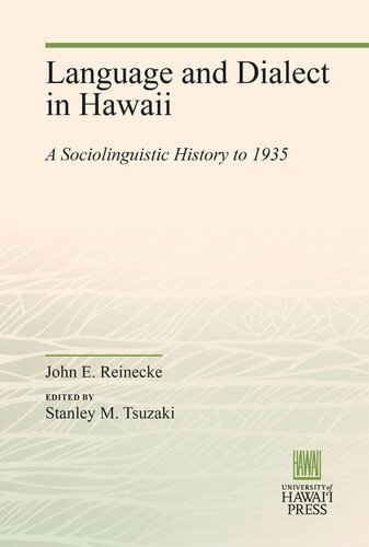 Language and Dialect in Hawaii: A Sociolinguistic History to 1935