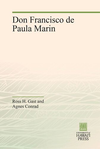 Don Francisco de Paula Marin: The Letters and Journal of Francisco de Paula Marin