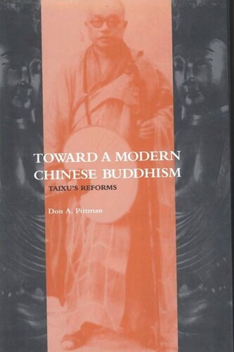 Toward a Modern Chinese Buddhism: Taixu's Reforms