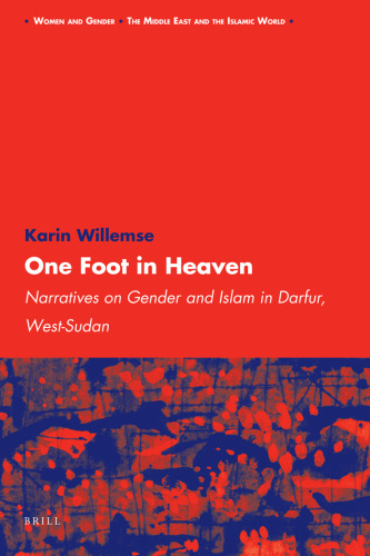 One Foot in Heaven: Narratives on Gender and Islam in Darfur, West-Sudan