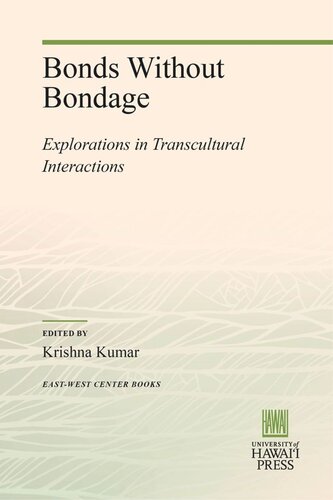 Bonds Without Bondage: Explorations in Transcultural Interactions