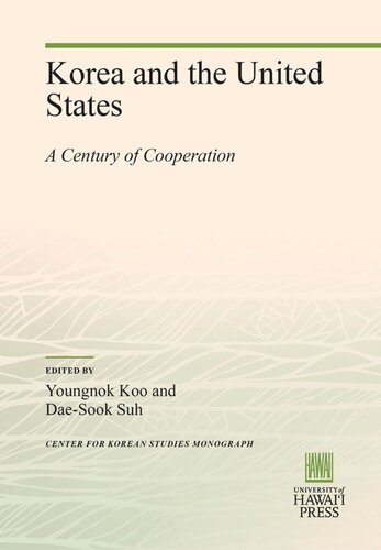 Korea and the United States: A Century of Cooperation