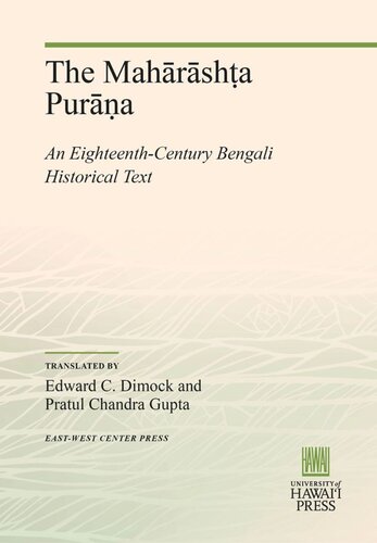The Mahārāshṭa Purāṇa: An Eighteenth-Century Bengali Historical Text