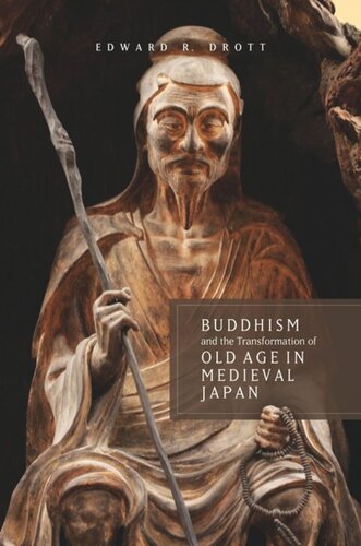 Buddhism and the Transformation of Old Age in Medieval Japan