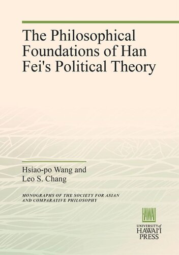 The Philosophical Foundations of Han Fei's Political Theory