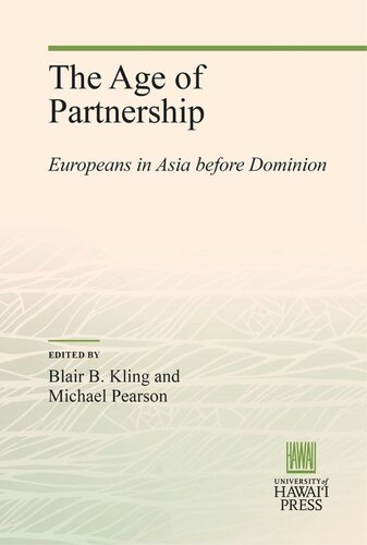The Age of Partnership: Europeans in Asia before Dominion