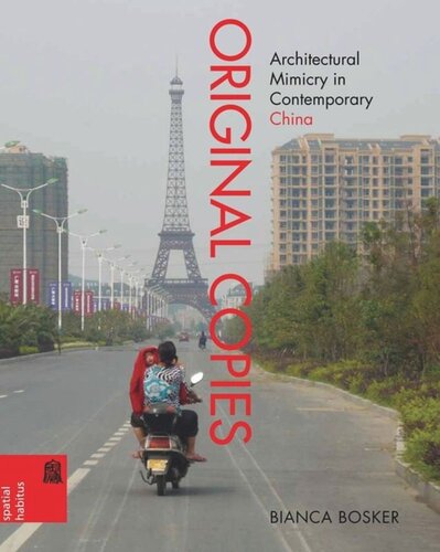 Original Copies: Architectural Mimicry in Contemporary China
