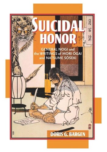Suicidal Honor: General Nogi and the Writings of Mori Ogai and Natsume Soseki