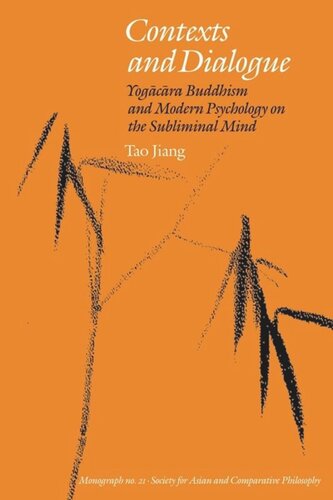 Contexts and Dialogue: Yogacara Buddhism and Modern Psychology on the Subliminal Mind