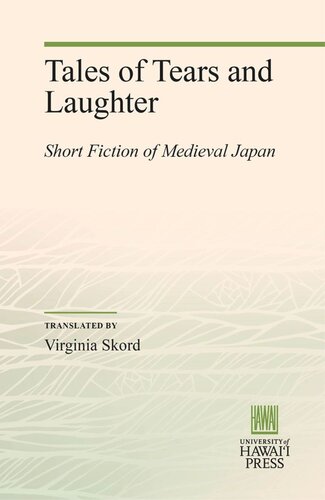 Tales of Tears and Laughter: Short Fiction of Medieval Japan