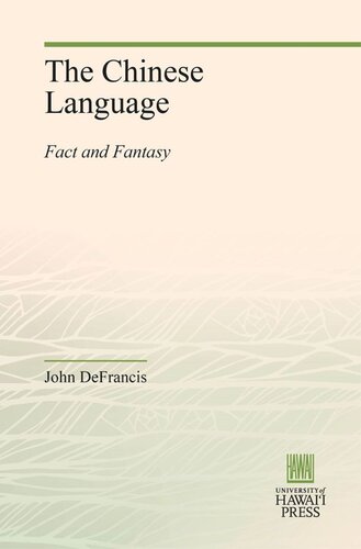 The Chinese Language: Fact and Fantasy