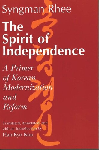 The Spirit of Independence: A Primer of Korean Modernization and Reform
