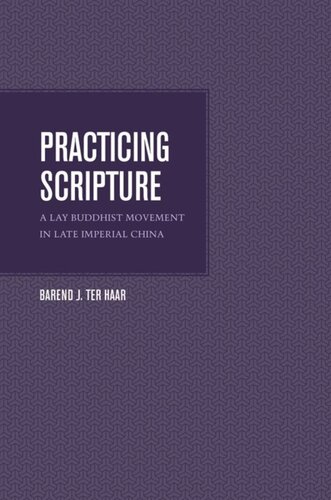 Practicing Scripture: A Lay Buddhist Movement in Late Imperial China