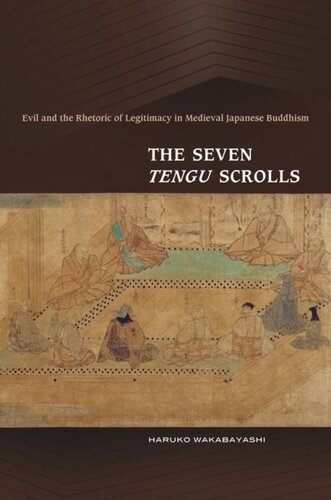 The Seven Tengu Scrolls: Evil and the Rhetoric of Legitimacy in Medieval Japanese Buddhism