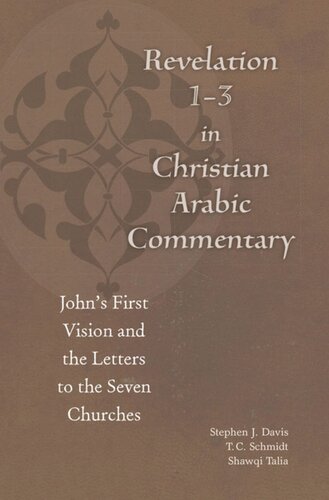 Revelation 1-3 in Christian Arabic Commentary: John's First Vision and the Letters to the Seven Churches