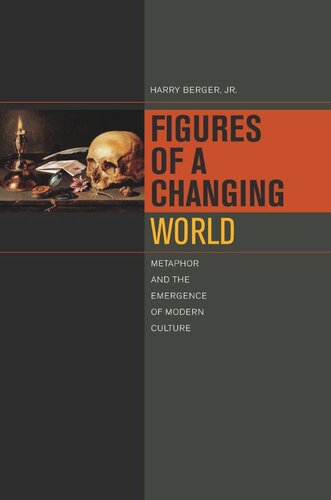 Figures of a Changing World: Metaphor and the Emergence of Modern Culture