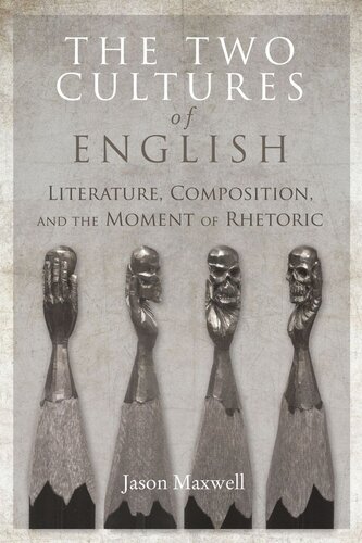 The Two Cultures of English: Literature, Composition, and the Moment of Rhetoric