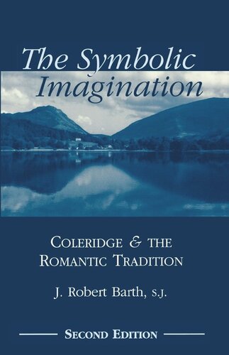 The Symbolic Imagination: Coleridge and the Romantic Tradition
