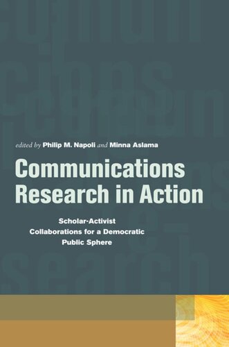 Communications Research in Action: Scholar-Activist Collaborations for a Democratic Public Sphere