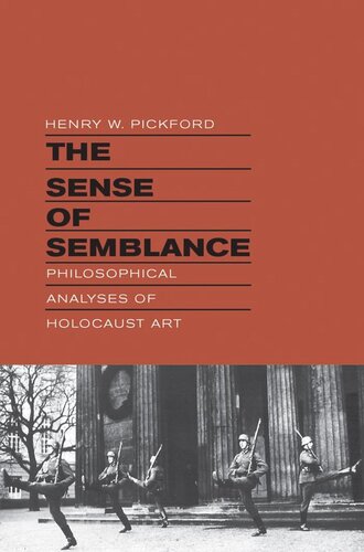 The Sense of Semblance: Philosophical Analyses of Holocaust Art