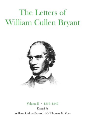 The Letters of William Cullen Bryant: Volume II, 1836–1849