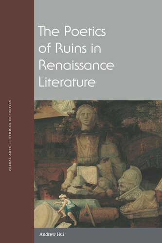 The Poetics of Ruins in Renaissance Literature