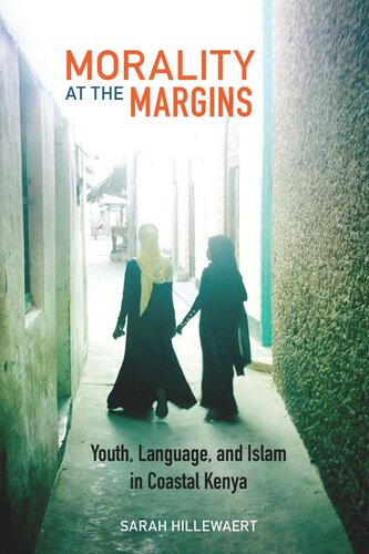Morality at the Margins: Youth, Language, and Islam in Coastal Kenya