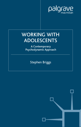 Working With Adolescents: A Contemporary Psychodynamic Approach