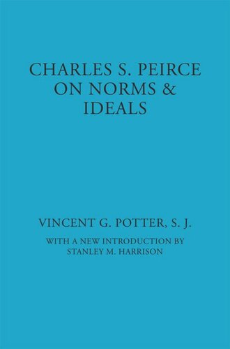 Charles S. Peirce: On Norms and Ideals