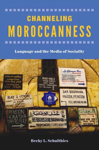 Channeling Moroccanness: Language and the Media of Sociality