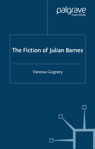 The Fiction of Julian Barnes