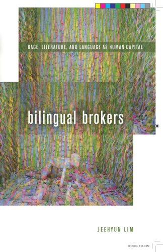 Bilingual Brokers: Race, Literature, and Language as Human Capital