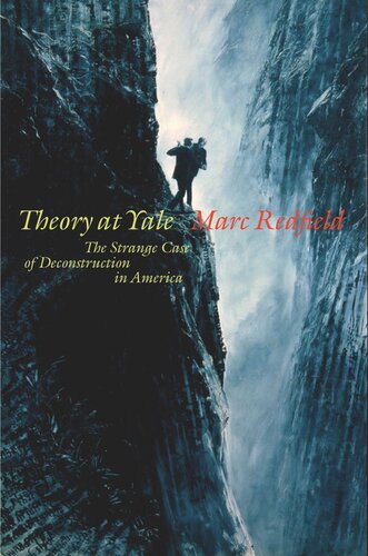 Theory at Yale: The Strange Case of Deconstruction in America