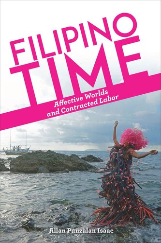 Filipino Time: Affective Worlds and Contracted Labor