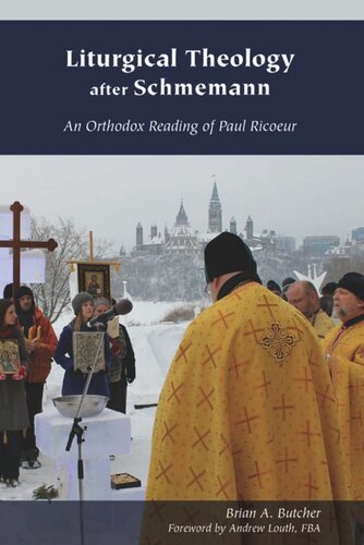 Liturgical Theology after Schmemann: An Orthodox Reading of Paul Ricoeur
