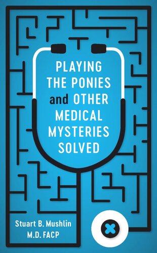 Playing the Ponies and Other Medical Mysteries Solved