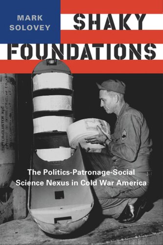 Shaky Foundations: The Politics-Patronage-Social Science Nexus in Cold War America