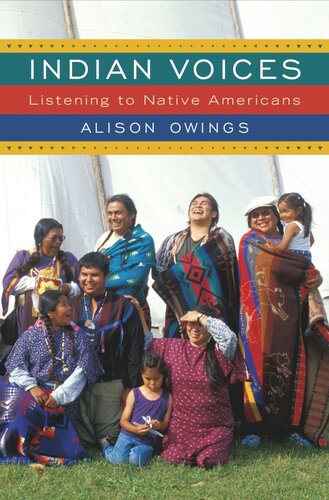 Indian Voices: Listening to Native Americans